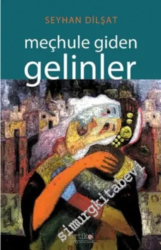 Meçhule Giden Gelinler -