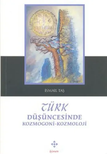 Türk Düşüncesinde Kozmogoni-Kozmoloji