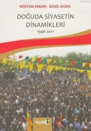 Doğuda Siyasetin Dinamikleri (1946 - 2011)