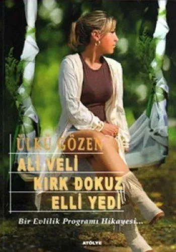 Ali Veli Kırk Dokuz Elli Yedi; Bir Evlilik Programı Hikayesi...
