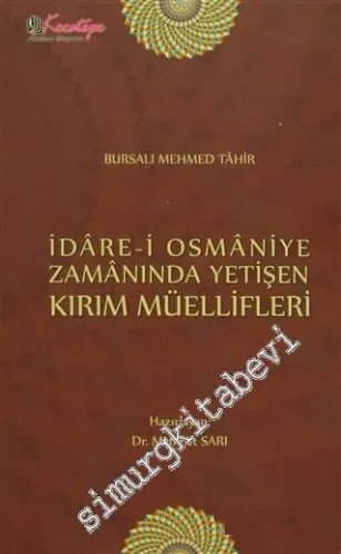 İdare-i Osmaniye Zamanında Yetişen Kırım Müellifleri -         2015
