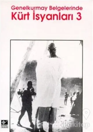 Genelkurmay Belgelerinde Kürt İsyanları 3