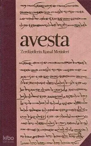 Avesta - Zerdüştilerin Kutsal Metinleri