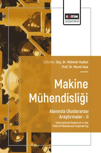 Makine Mühendisliği Alanında Uluslararası Araştırmalar –II