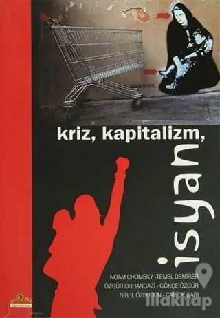 Kriz, Kapitalizm, İsyan