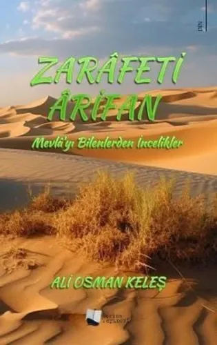 Zarâfeti Ârifan - Mevlâ’yı Bilenlerden İncelikler