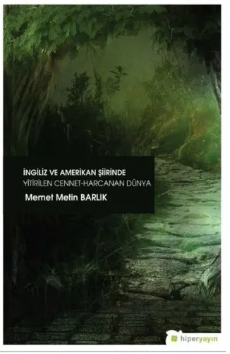 İngiliz ve Amerikan Şiirinde Yitirilen Cennet Harcanan Dünya