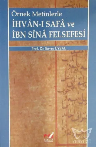 Örnek Metinlerle İhvan-ı Safa ve İbni Sina Felsefesi