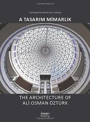 A Tasarım Mımarlık-The Archıtecture Of Ali Osman Öztürk
