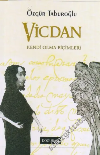 Vicdan : Kendi Olma Biçimleri -