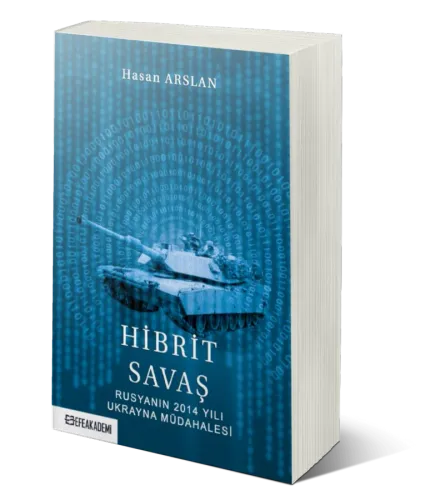 Hibrit Savaş: Rusyanın 2014 Yılı Ukrayna Müdahalesi