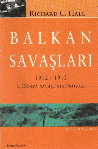 Balkan Savaşları; 1912-1913: 1. Dünya Savaşı'nın Provası