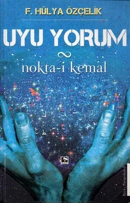 Uyu Yorum  Nokta-i Kemal