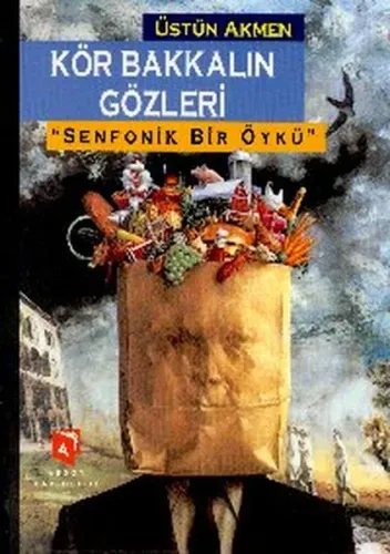 Kör Bakkalın Gözleri; Senfonik Bir Öykü