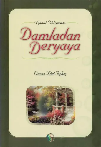 Damladan Deryaya Gönül İkliminden