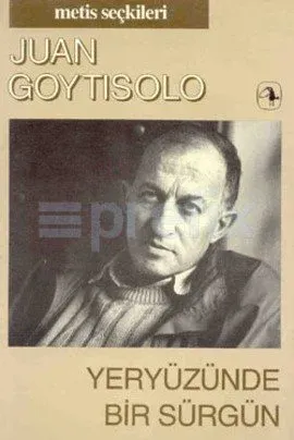 Yeryüzünde Bir Sürgün: Juan Goytisolo'dan Seçme Yazılar (M.S 7)