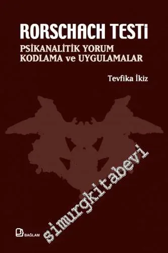 Rorschach Testi: Psikanalitik Yorum, Kodlama ve Uygulamalar -         2017