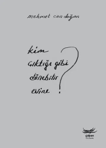 Kim Çıktığı Gibi Dönebilir Evine?