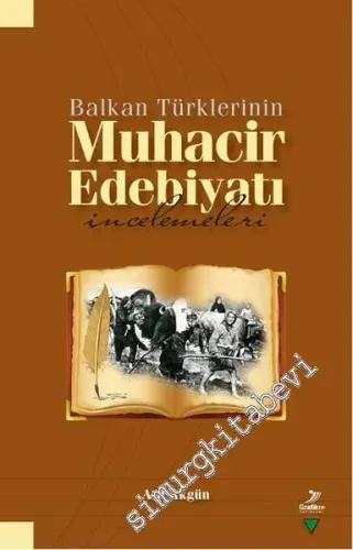 Balkan Türklerinin Muhacir Edebiyatı İncelemeleri -