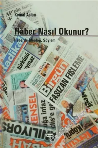 Haber Nasıl Okunur ? Haberde İdeoloji, Söylem -        2004