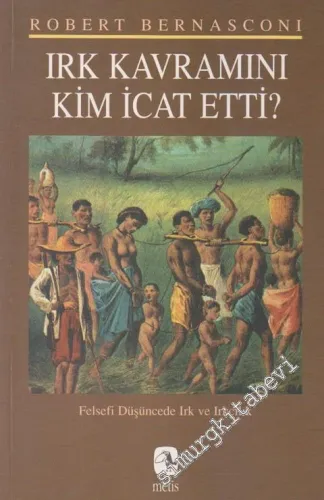 Irk Kavramını Kim İcat Etti - Felsefi Düşüncede Irk ve Irkçılık -         2025
