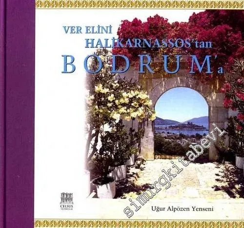 Ver Elini Halikarnassos'tan Bodrum'a -        2003