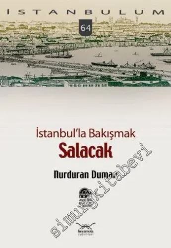 İstanbulum 64: İstanbul’la Bakışmak Salacak -