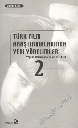 Türk Film Araştırmalarında Yeni Yönelimler 2 -        2001