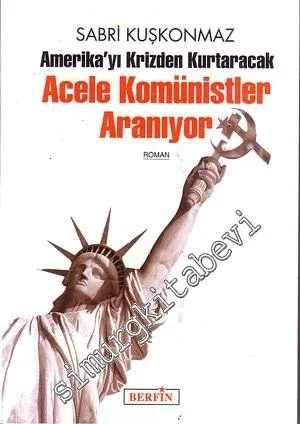 Amerika'yı Krizden Kurtaracak Acele Komünistler Aranıyor -         2009