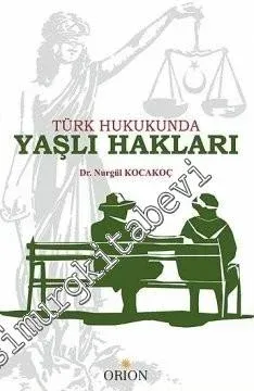 Türk Hukukunda Yaşlı Hakları -