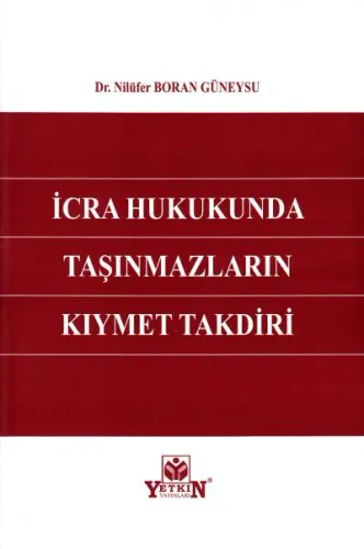 İcra Hukukunda Taşınmazların Kıymet Takdiri