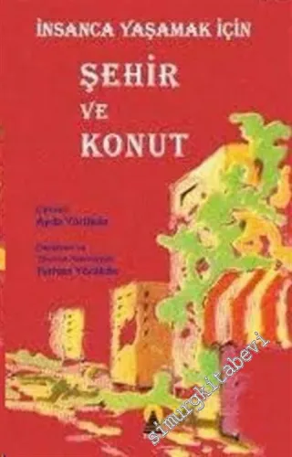 İnsanca Yaşamak İçin Şehir ve Konut -        2006