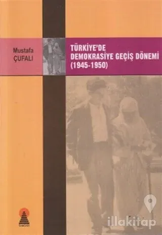 Türkiye'de Demokrasiye Geçiş Dönemi (1945-1950)