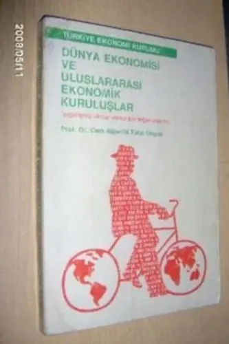 Dünya Ekonomisi ve Uluslararası Ekonomik Kuruluşlar