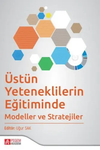 Üstün Yeteneklilerin Eğitiminde Modeller ve Stratejiler Uğur Sak