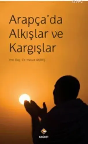 Arapçada Alkışlar Ve Kargışlar