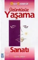 Üzüntüsüz Yaşama  Sanatı