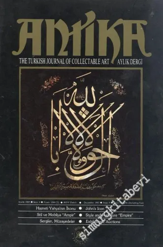 Antika Aylık Dergi -The Turkish Journal of Collectable Art : Anadolu Takıları - Hazreti Yahya'nın İkonu - Resimde Kadın - Sayı: 9      Aralık  1985