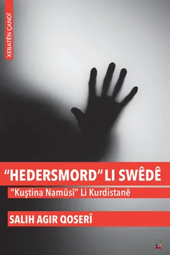 HEDERSMORD LI SWÊDÊ KUŞTINA NAMÛSÎ LI KURDISTANÊ