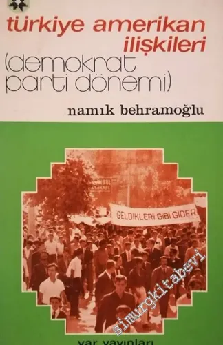 Türkiye Amerikan İlişkileri : Demokrat Parti Dönemi -        1973