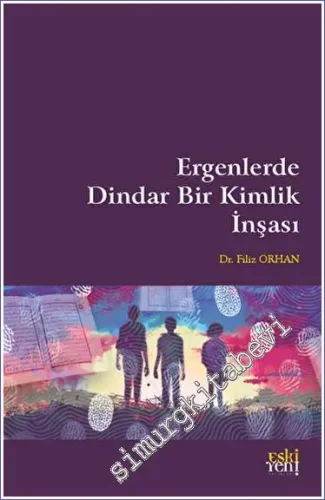 Ergenlerde Dindar Bir Kimlik İnşası -         2023