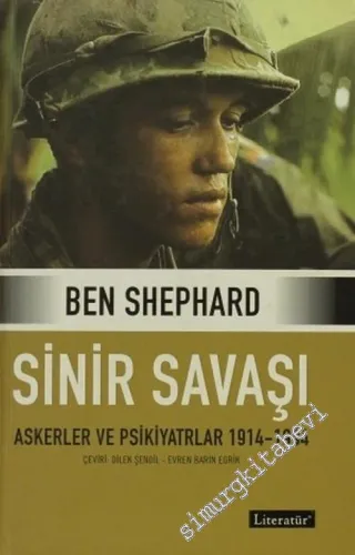 Sinir Savaşı: Askerler ve Psikiyatrlar 1914 - 1994 CİLTLİ -         2006