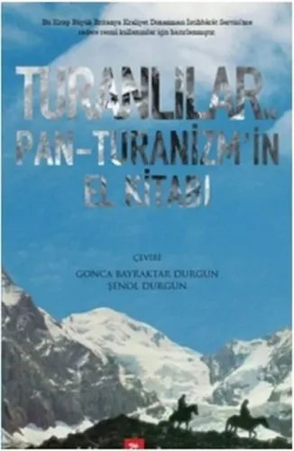 Turanlılar ve Pan-Turanizm'in El Kitabı