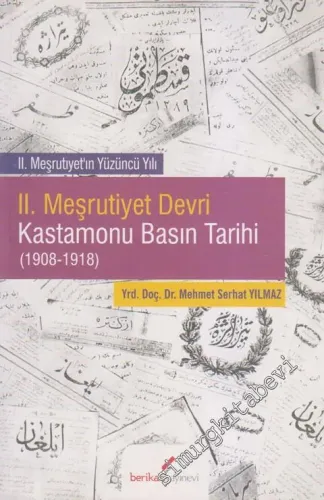 Kastamonu Basın Tarihi ( 1908 - 1918 ): II. Meşrutiyet Devri -        2008