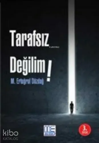Tarafsız Değilim
