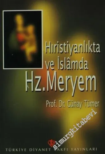 Hıristiyanlıkta ve İslamda Hz. Meryem -         2021