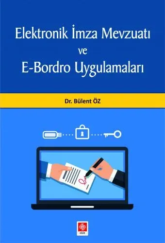 Elektronik İmza Mevzuatı ve E-Bordro Uygulamaları