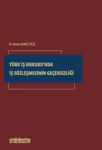 Türk İş Hukuku'nda İş Sözleşmesinin Geçersizliği