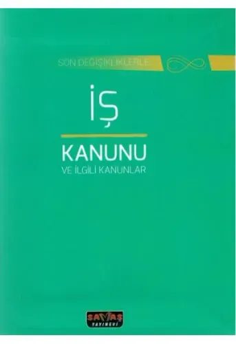 İş Kanunu ve İlgili Kanunlar