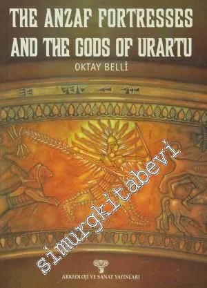 The Anzaf Fortresses And The Gods Of Urartu -         1999